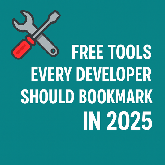🛠️ Free Tools Every Developer Should Bookmark in 2025